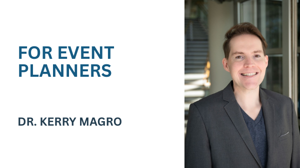 FOR EVENT PLANNERS with Dr. Kerry Magro