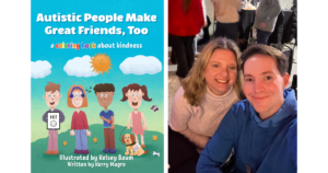 Full cover of Autistic People Make Great Friends, Too beside Kelsey Baum and Kerry Magro.